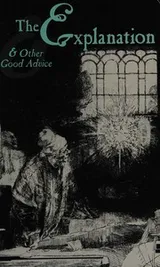 Cover of The explanation and other good advice