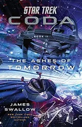 Cover of Star Trek - Coda - The Ashes of Tomorrow
