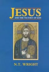 Cover of Jesus and the Victory of God (Christian Origins & the People of God)