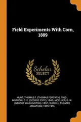 Cover of Field Experiments With Corn, 1889