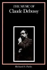 Cover of The music of Claude Debussy