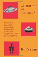 Cover of Architects of Tomorrow : Volume Three