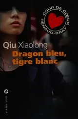 Cover of Dragon bleu, tigre blanc