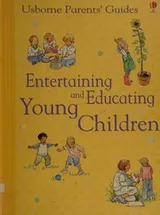 Cover of Entertaining and Educating Young Children