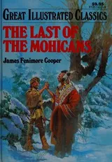 Cover of The Last of the Mohicans (Great Illustrated Classics)