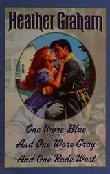 Cover of One Wore Blue, And One Wore Gray, And One Road West