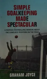 Cover of Simple goalkeeping made spectacular