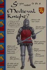 Cover of So You Want to Be a Medieval Knight