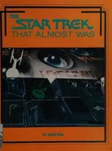 Cover of The star trek that almost was (Files magazine)