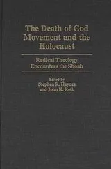 Cover of The death of God movement and the Holocaust : radical theology encounters the Shoah