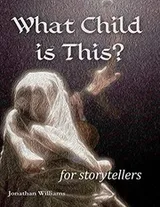 Cover of What Child is This? - for storytellers