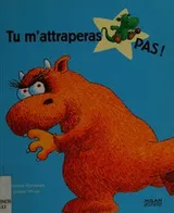 Cover of Tu m'attraperas pas!