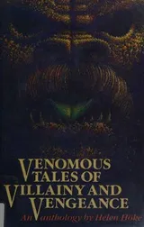 Cover of Venomous tales of villainy and vengeance