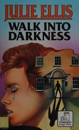 Cover of Walk into darkness