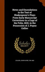 Cover of Notes and Emendations to the Text of Shakespeare's Plays From Early Manuscript Corrections in a Copy of the Folio, 1632, in the Possession of J. Payne Collier
