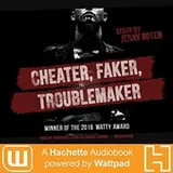 Cover of Cheater, Faker, Troublemaker Lib/E