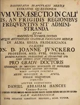 Cover of Dissertatio inauguralis medica evolvens quaestionem num venaesectio in calidis, an frigidis regionibus frequentius sit administranda ...