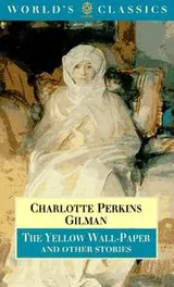 Cover of "The  yellow wallpaper" and other stories