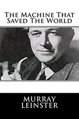 Cover of The Machine That Saved The World