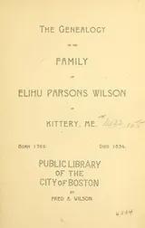 Cover of Genealogy of the family of Elihu Parsons Wilson