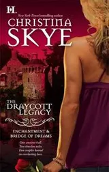 Cover of The Draycott Legacy (Enchantment & Bridge Of Dreams)