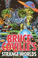 Cover of Bruce Coville's strange worlds