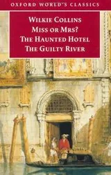 Cover of Miss or Mrs?; The haunted hotel; The guilty river