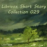 Cover of Librivox Short Story Collection 029