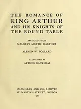 Cover of The romance of King Arthur and his knights of the Round Table
