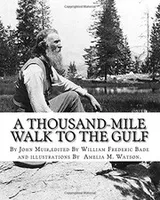 Cover of A thousand-mile walk to the Gulf, By John Muir,edited By William Frederic Bade