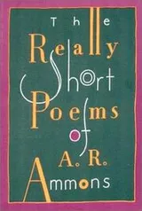Cover of The Really Short Poems of A.R. Ammons