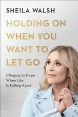 Cover of Holding on When You Want to Let Go