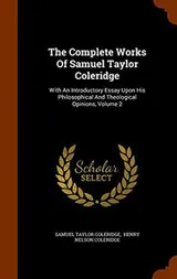 Cover of The Complete Works Of Samuel Taylor Coleridge