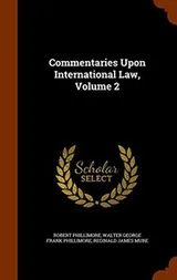 Cover of Commentaries Upon International Law, Volume 2