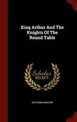 Cover of King Arthur And The Knights Of The Round Table