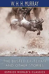 Cover of The Busted Ex-Texan and Other Stories