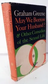 Cover of May We Borrow Your Husband & Other Comedies of the Sexual Life
