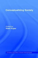 Cover of Conceptualising Society (European Association of Social Anthropologists)