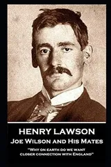 Cover of Henry Lawson - Joe Wilson and His Mates