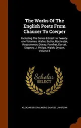 Cover of The Works Of The English Poets From Chaucer To Cowper : Including The Series Edited
