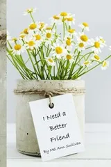 Cover of I Need a Better Friend