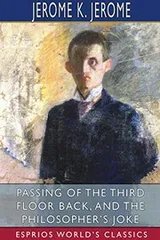 Cover of Passing of the Third Floor Back, and The Philosopher's Joke