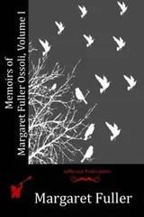 Cover of Memoirs of Margaret Fuller Ossoli, Volume I