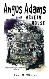 Cover of Angus Adams and Scream House