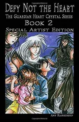 Cover of Defy Not the Heart - Special Artist Edition
