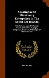 Cover of A Narrative Of Missionary Enterprises In The South Sea Islands