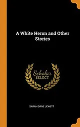 Cover of A White Heron and Other Stories