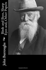 Cover of Birds and Bees, Sharp Eyes, and Other Papers