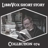 Cover of Librivox Short Story Collection 074