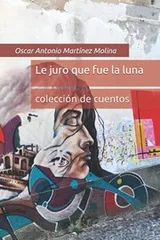 Cover of Le juro que fue la luna